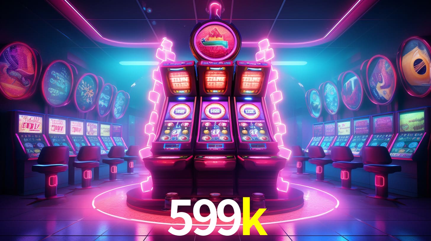 Sinta a adrenalina dos jogos de cassino com 599k