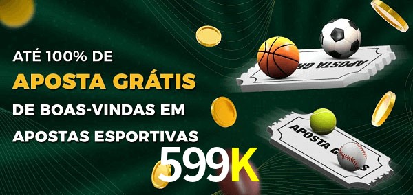 599Kbet Ate 100% de Aposta Gratis